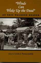 9780814327098-0814327095-"Winds Can Wake up the Dead": An Eric Walrond Reader (African American Life)