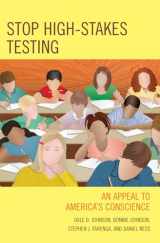 9780742559387-0742559386-Stop High-Stakes Testing: An Appeal to America's Conscience