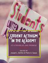 9781975500368-1975500369-Student Activism in the Academy: Its Struggles and Promise (Culture and Society in Higher Education)