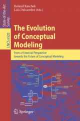 9783642175046-364217504X-The Evolution of Conceptual Modeling: From a Historical Perspective towards the Future of Conceptual Modeling (Lecture Notes in Computer Science, 6520)