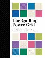 9780764365508-0764365509-The Quilting Power Grid: A Design Skillbook for Beginning Modern Quilters, with 50 Example Projects