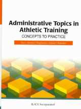 9781556427398-1556427395-Administrative Topics in Athletic Training: Concepts to Practice