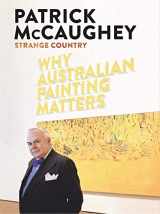 9780522861204-0522861202-Strange Country: Why Australian Painting Matters