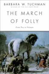 9780345308238-0345308239-The March of Folly: From Troy to Vietnam