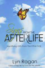 9780991641499-0991641493-Signs From The Afterlife: Identifying Gifts From The Other Side