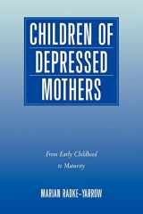 9780521108300-0521108306-Children of Depressed Mothers: From Early Childhood to Maturity