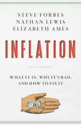 9781641772433-1641772433-Inflation: What It Is, Why It's Bad, and How to Fix It