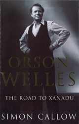 9780224038522-0224038524-Orson Welles: Road To Xnandu