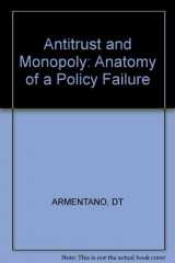 9780471099314-0471099317-Antitrust and Monopoly: Anatomy of a Policy Failure
