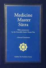 9781601030597-1601030592-Medicine Master Sutra- with revised commentary translation by the Venerable Master Hsuan Hua