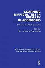 9781138594920-113859492X-Learning Difficulties in Primary Classrooms: Delivering the Whole Curriculum (Routledge Library Editions: Special Educational Needs)