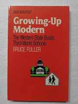 9780415902281-0415902282-GROWING UP MODERN: WESTERN PB (Critical Social Thought Series)