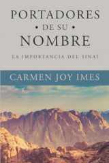 9781956778151-1956778152-Portadores de su Nombre: La Importancia del Sinaí (Spanish Edition)