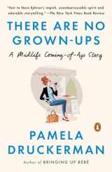 9780143111054-0143111051-There Are No Grown-ups: A Midlife Coming-of-Age Story