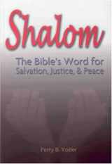 9780916035914-0916035913-Shalom: The Bible's Word for Salvation, Justice, and Peace