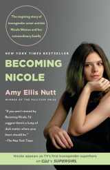 9780812995435-0812995430-Becoming Nicole: The inspiring story of transgender actor-activist Nicole Maines and her extraordinary family