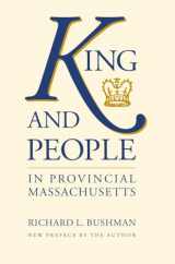 9780807843987-0807843989-King and People in Provincial Massachusetts (Published by the Omohundro Institute of Early American Histo)