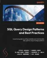 9781837633289-1837633282-SQL Query Design Patterns and Best Practices: A practical guide to writing readable and maintainable SQL queries using its design patterns