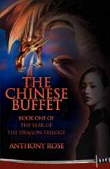 9780595461530-0595461530-The Chinese Buffet: Book One of the Year of the Dragon Trilogy