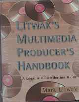 9781879505353-1879505355-Litwak's Multimedia Producer's Handbook: A Legal and Distribution Guide