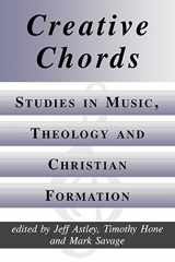 9780852444245-0852444249-Creative Chords, Studies in Music, Theology and Christian Formation