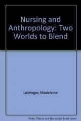 9780471526025-0471526029-Nursing and anthropology;: Two worlds to blend