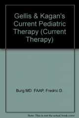 9780721650166-0721650163-Gellis & Kagan's Current Pediatric Therapy (GELLIS AND KAGAN'S CURRENT PEDIATRIC THERAPY)
