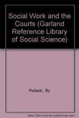 9780815320692-0815320698-Social Work & the Courts: A Casebook