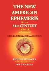 9780976242239-0976242230-The New American Ephemeris for the 21st Century 2000-2100 at Midnight, Michelsen Memorial Edition