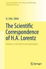 9783319903286-3319903284-The Scientific Correspondence of H.A. Lorentz: Volume 2, the Dutch Correspondents (Sources and Studies in the History of Mathematics and Physical Sciences)