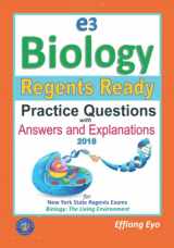 9781981730773-198173077X-E3 Biology: Regents Ready Practice 2018 - with Answers and Explanations: For New York State Biology Regents Exam - Living Environment