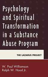 9780739193075-0739193074-Psychology and Spiritual Transformation in a Substance Abuse Program: The Lazarus Project