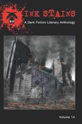 9781946050236-1946050237-Ink Stains, Volume 14: A Dark Fiction Literary Anthology
