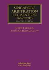 9781138801837-1138801836-Singapore Arbitration Legislation: Annotated (Lloyd's Arbitration Law Library)