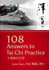 9781736196168-1736196162-108 Answers to Tai Chi Practice: 太極修炼百答