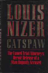 9781556112768-1556112769-Catspaw: The Famed Trial Attorney's Heroic Defense of a Man Unjustly Accused