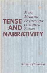 9780292780903-0292780907-Tense and Narrativity: From Medieval Performance to Modern Fiction (Texas Linguistics Series)