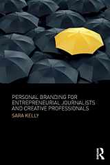 9781138218475-1138218472-Personal Branding for Entrepreneurial Journalists and Creative Professionals