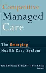 9780787903091-0787903094-Competitive Managed Care: the Emerging Health Care System