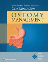 9781451194395-1451194390-Wound, Ostomy and Continence Nurses Society® Core Curriculum: Ostomy Management