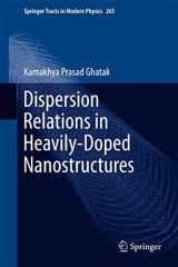 9783319209999-331920999X-Dispersion Relations in Heavily-Doped Nanostructures (Springer Tracts in Modern Physics, 265)