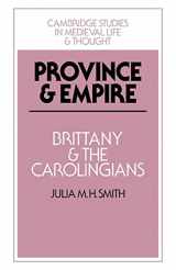 9780521030304-0521030307-Province and Empire: Brittany and the Carolingians (Cambridge Studies in Medieval Life and Thought: Fourth Series, Series Number 18)