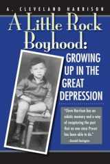 9781935106180-193510618X-A Little Rock Boyhood: Growing Up in the Great Depression