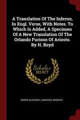 9781376173437-1376173433-A Translation Of The Inferno, In Engl. Verse, With Notes. To Which Is Added, A Specimen Of A New Translation Of The Orlando Furioso Of Ariosto. By H. Boyd