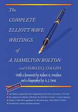 9781616040796-1616040793-The Complete Elliott Wave Writings of A. Hamilton Bolton and Charles J. Collins: With a foreword by Robert R. Prechter and a biography by A. J. Frost