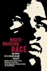 9780520244757-0520244753-Whitewashing Race: The Myth of a Color-Blind Society