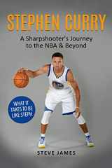 9781521421758-1521421757-Stephen Curry: A Sharpshooter's Journey to the NBA & Beyond (Basketball Biographies in Black&White)