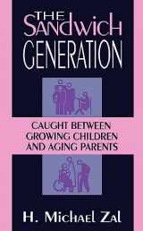 9780738205816-0738205818-The Sandwich Generation: Caught Between Growing Children And Aging Parents