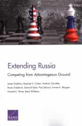 9781977400215-1977400213-Extending Russia: Competing from Advantageous Ground