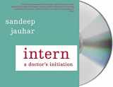 9781427259257-1427259259-Intern: A Doctor's Initiation